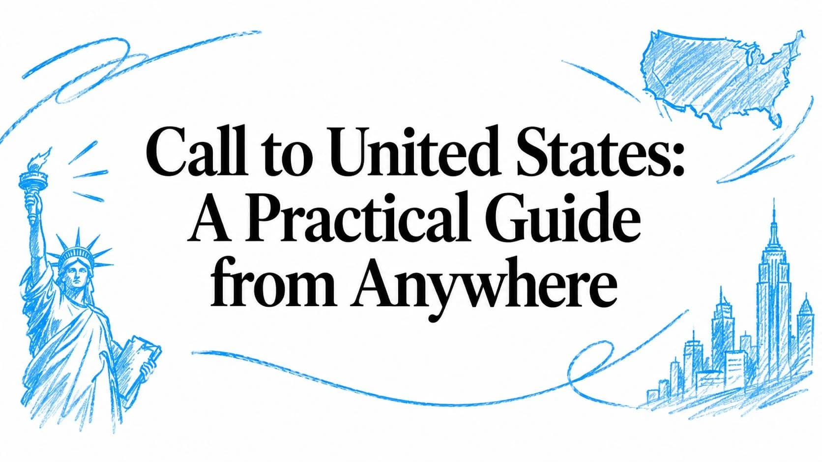 Call to United States: A Practical Guide from Anywhere