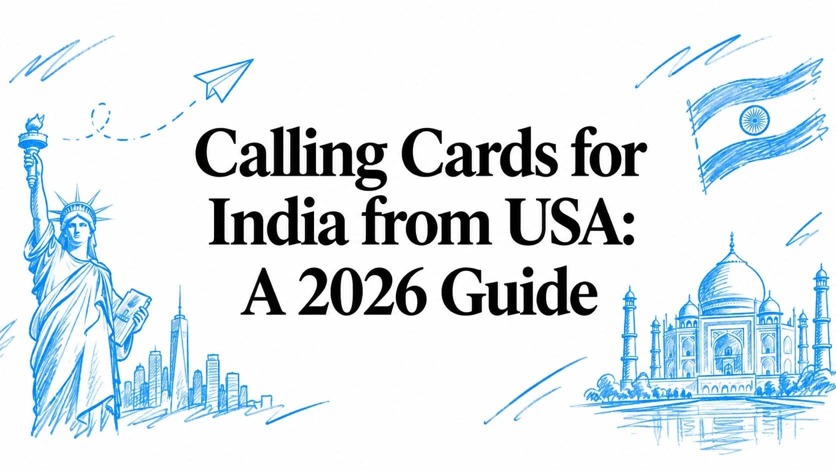 Calling Cards for India from USA: A 2026 Guide