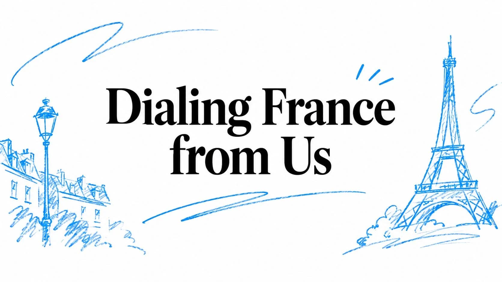 Dialing France from Us
