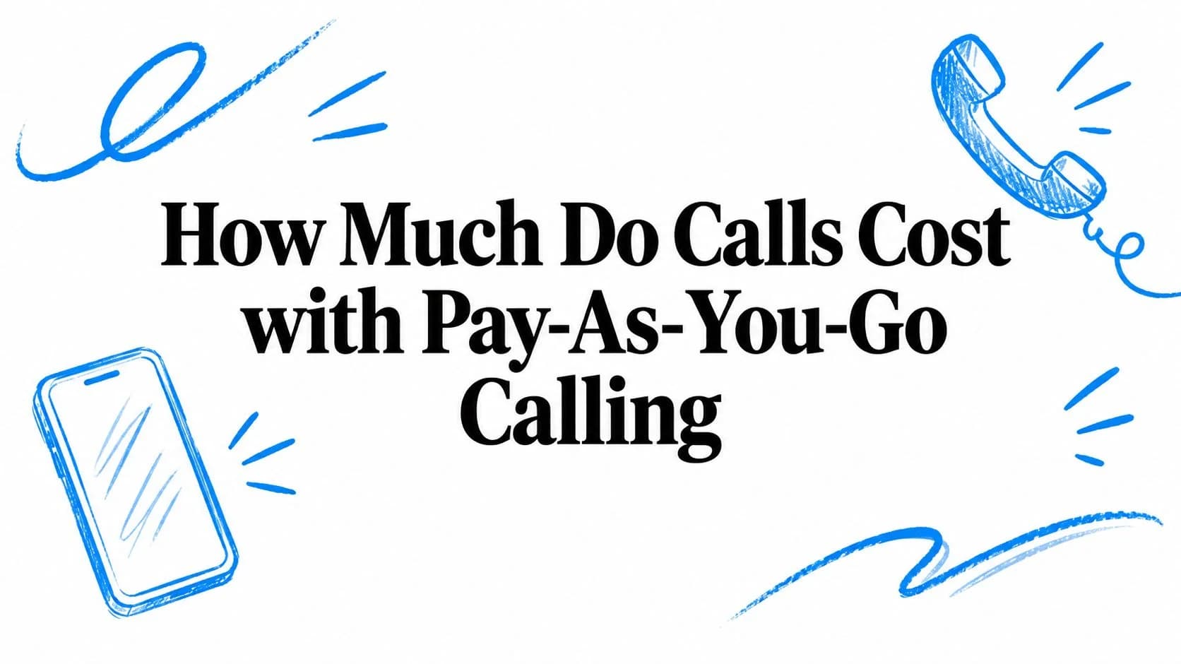 How Much Do Calls Cost with Pay-As-You-Go Calling