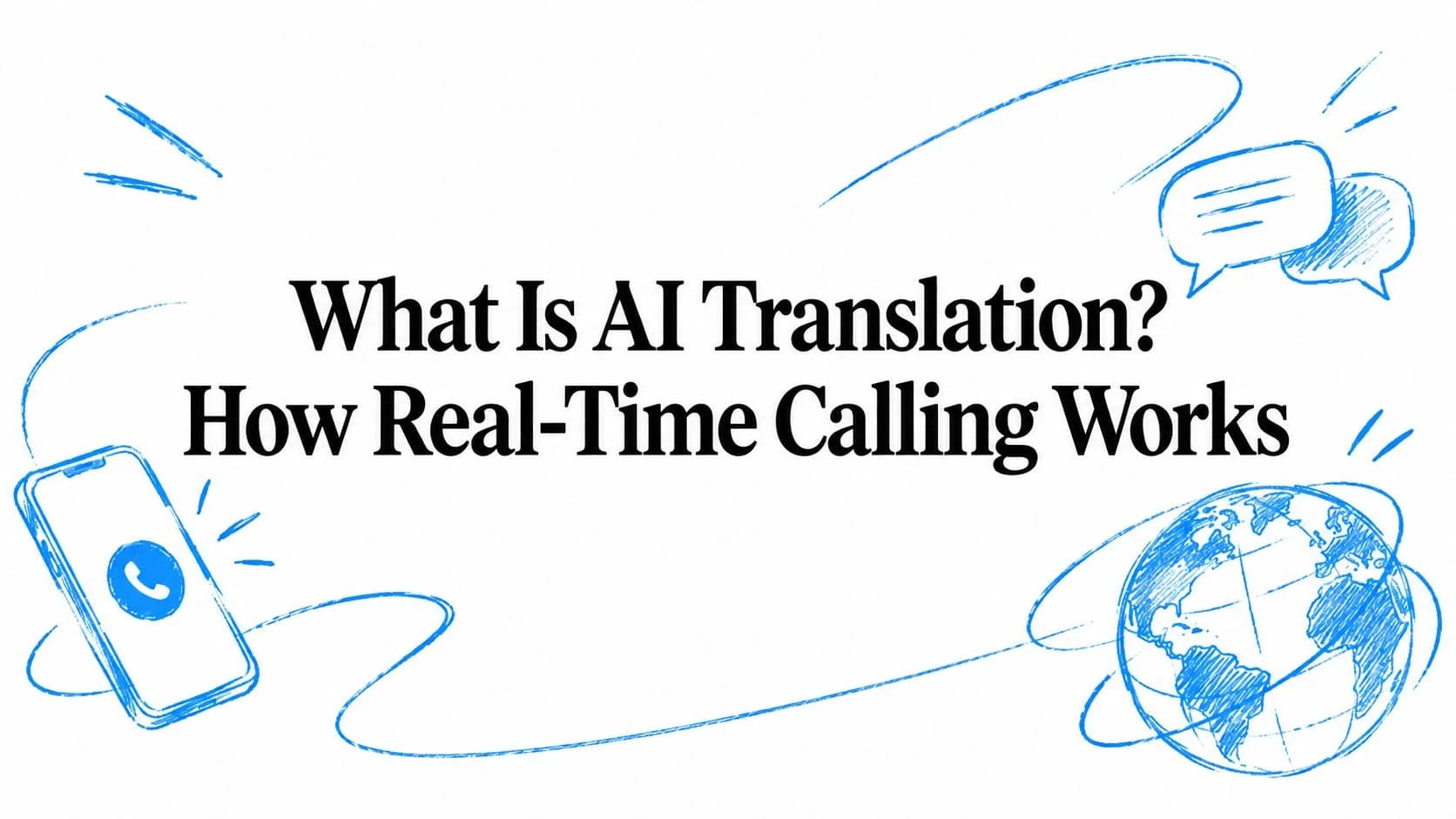 What Is AI Translation? How Real-Time Calling Works
