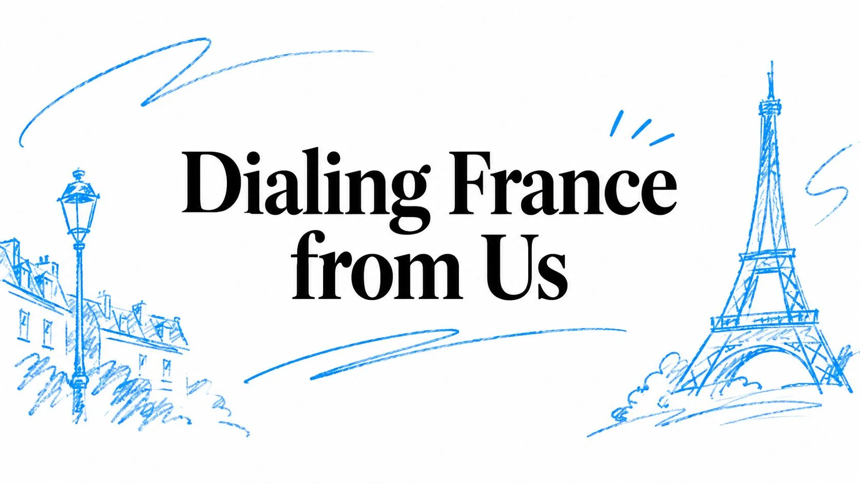 Dialing France from Us