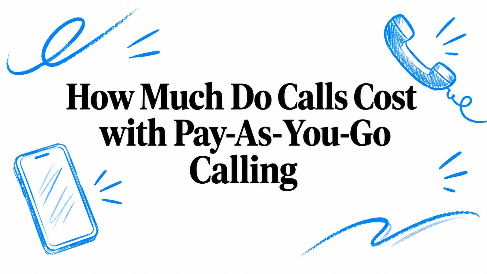 How Much Do Calls Cost with Pay-As-You-Go Calling
