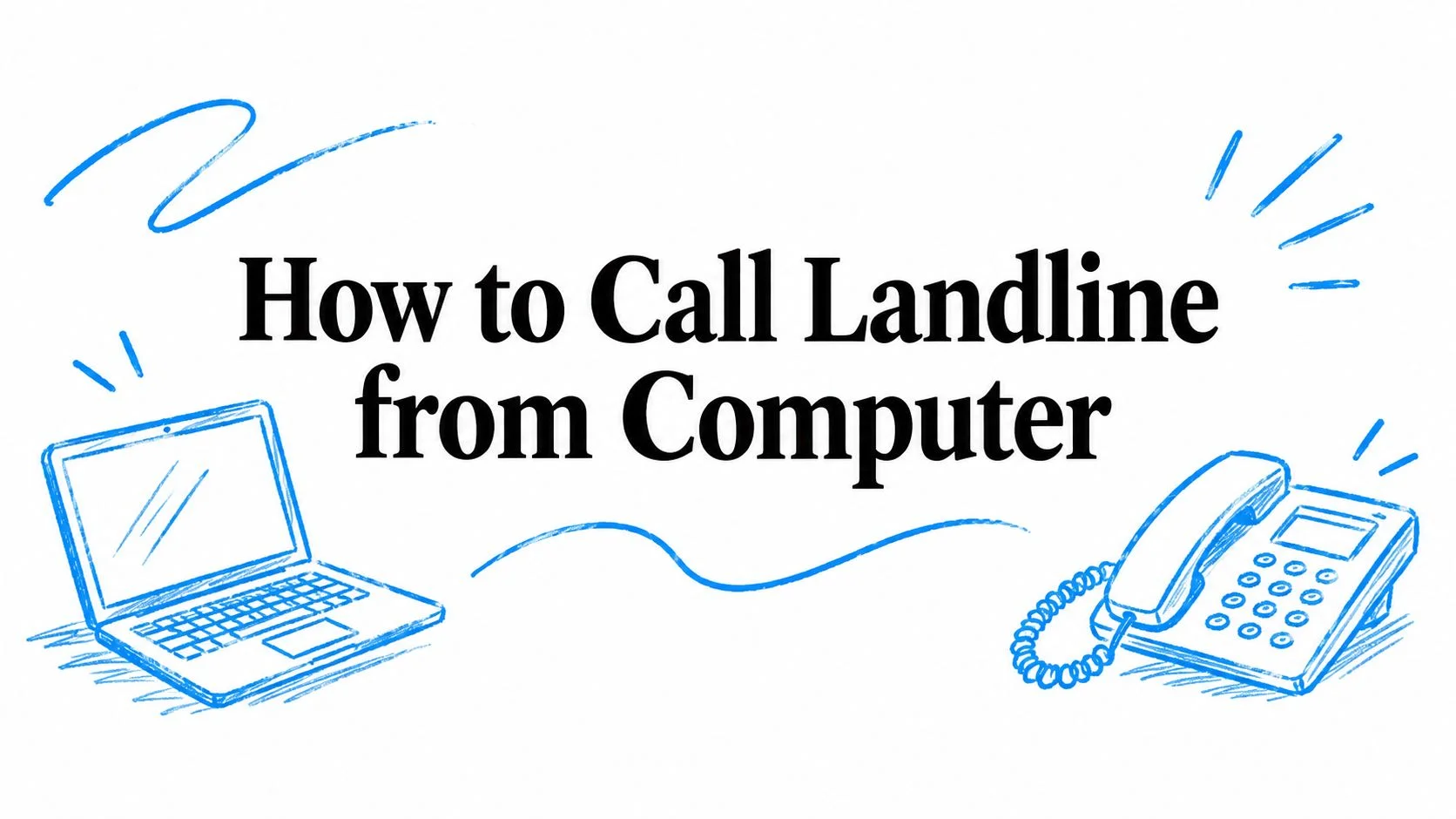 How to Call Landline from Computer